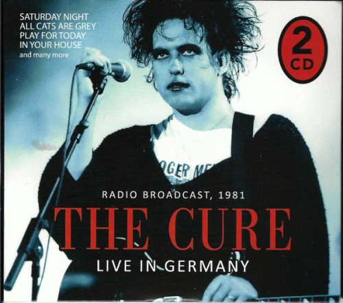 The Cure : Live in Germany Radio Broadcast 1981